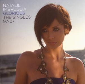 IMBRUGLIA, NATALIE-GLORIOUS-SINGLES 97 TO 07