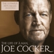 COCKER, JOE-THE LIFE OF A MAN - THE ULTIMATE HITS 1968 - 2013 (