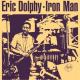 DOLPHY, ERIC-IRON MAN