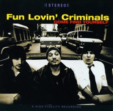 FUN LOVIN' CRIMINALS-COME FIND YOURSELF -15TR-