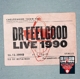 DR. FEELGOOD-LIVE 1990-AT CHELTENHAM CHELTENHAM TOWN HALL