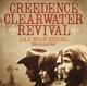 CREEDENCE CLEARWATER REVIVAL-BAD MOON RISING:...