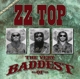 ZZ TOP-VERY BADDEST OF ZZ TOP