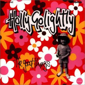 GOLIGHTLY, HOLLY-GOOD THINGS