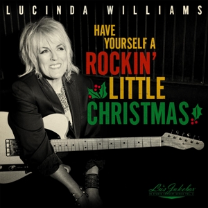 WILLIAMS, LUCINDA-HAVE YOURSELF A ROCKIN' LITTLE CHRISTMAS: LU'