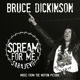 DICKINSON, BRUCE-SCREAM FOR ME SARAJEVO