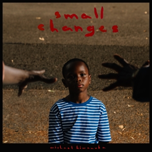 KIWANUKA, MICHAEL-SMALL CHANGES