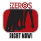 ZEROS, THE-RIGHT NOW