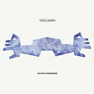 GALLIANO-HALFWAY SOMEWHERE