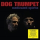 DOG TRUMPET-MEDICATED SPIRITS -HQ-