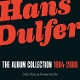 DULFER, HANS-THE ALBUM COLLECTION 1994-2000