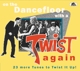 VARIOUS-ON THE DANCEFLOOR WITH A TWIST AGAIN