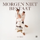 VANILLA-MORGEN NIET BESTAAT