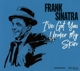 SINATRA, FRANK-IVE GOT YOU UNDER MY SKIN