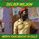 WILSON, DELROY-WORTH YOUR WEIGHT IN GOLD