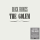 BLACK FRANCIS-GOLEM -HQ/COLOURED-