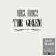 BLACK FRANCIS-GOLEM -COLOURED-