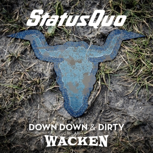 STATUS QUO-DOWN DOWN & DIRTY AT WACKEN