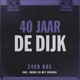 DE DIJK-40 JAAR DE DIJK
