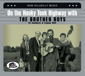 BROTHER BOYS-ON THE HONKY TONK HIGHWAY WITH THE BROTHER BOYS