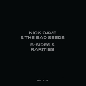CAVE, NICK & THE BAD SEEDS-B-SIDES & RARITIES: PART I & II (198