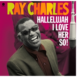 CHARLES, RAY-HALLELUJAH I LOVE HER SO!