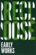 RECLOOSE-EARLY WORKS