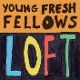 YOUNG FRESH FELLOWS-LOFT
