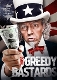 MOVIE-THOSE GREEDY BASTARDS
