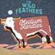 WILD FEATHERS-MEDIUM RARITIES -COLOURED-