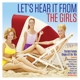 VARIOUS-LET'S HEAR IT FROM THE GIRLS