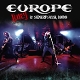 EUROPE-LIVE! AT SHEPHERD'S BUSH, LONDON