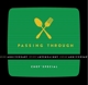 CHEF SPECIAL-PASSING THROUGH -COLOURED-