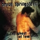 SPRINGSTEEN, BRUCE-GHOST OF TOM JOAD