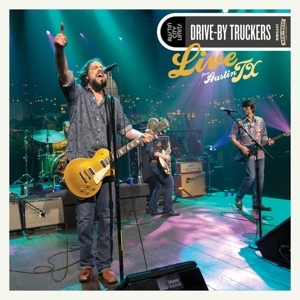 DRIVE-BY TRUCKERS-LIVE FROM AUSTIN TX