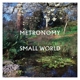 METRONOMY-SMALL WORLD -LTD-