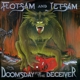 FLOTSAM AND JETSAM-DOOMSDAY FOR THE DECEIVER