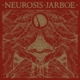 NEUROSIS & JARBOE-NEUROSIS & JARBOE -COLOURED...