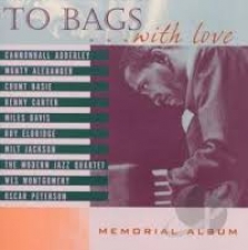 JACKSON, MILT-TO BAGS WITH LOVE