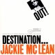 MCLEAN, JACKIE-DESTINATION OUT