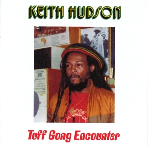 HUDSON, KEITH-TUFF GONG ENCOUNTER/