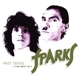 SPARKS-PAST TENSE - THE BEST OF SPARK