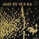 SUN RA-JAZZ BY SUN RA, VOL 1