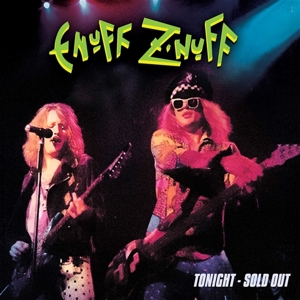 ENUFF Z'NUFF-TONIGHT - SOLD OUT