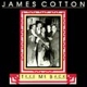 COTTON, JAMES-TAKE ME BACK