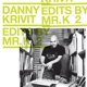 KRIVIT, DANNY-EDITS BY MR. K VOL.2