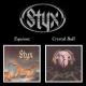 STYX-EQUINOX/CRYSTAL BALL