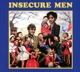 INSECURE MEN-INSECURE MEN