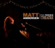 ANDERSEN, MATT-LIVE FROM THE PHOENIX THEATRE