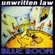 UNWRITTEN LAW-BLUE ROOM